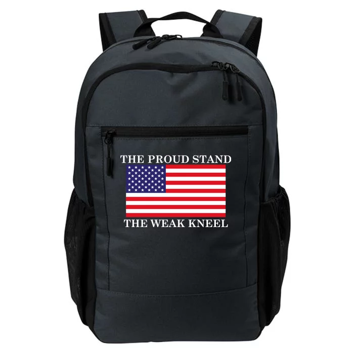 National Anthem The Proud Stand The Weak Kneel Daily Commute Backpack