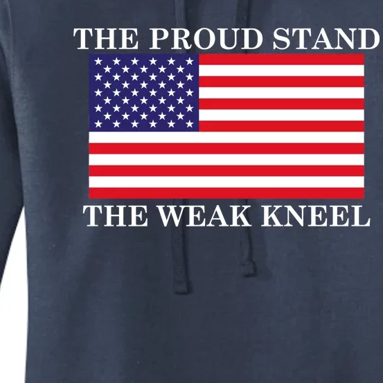 National Anthem The Proud Stand The Weak Kneel Women's Pullover Hoodie