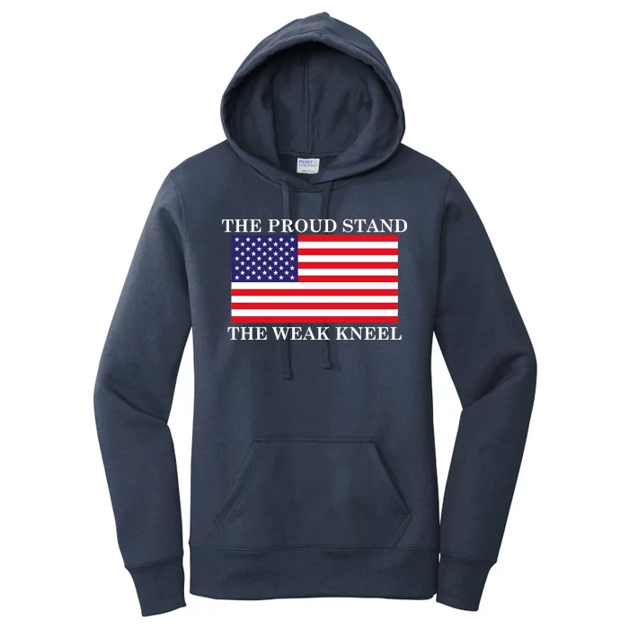 National Anthem The Proud Stand The Weak Kneel Women's Pullover Hoodie