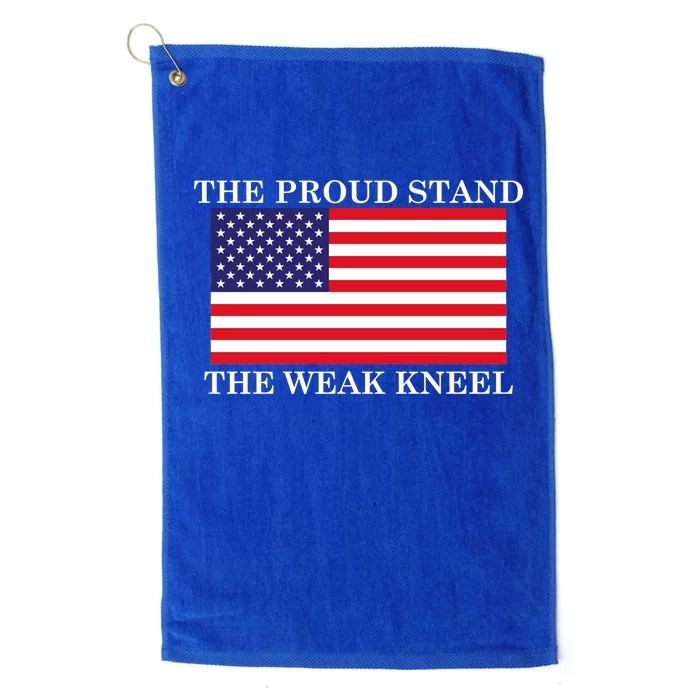 National Anthem The Proud Stand The Weak Kneel Platinum Collection Golf Towel