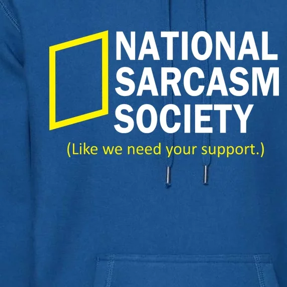 National Sarcasm Society Premium Hoodie