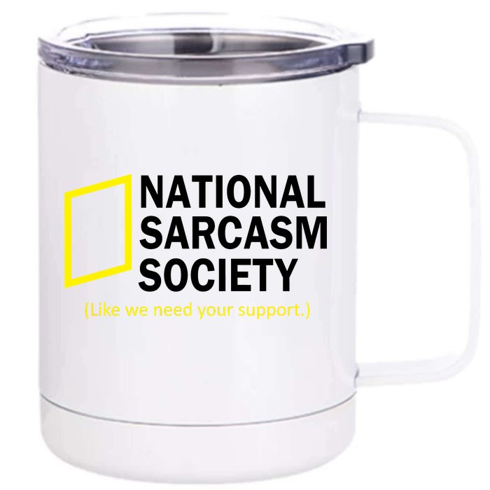 National Sarcasm Society Front & Back 12oz Stainless Steel Tumbler Cup