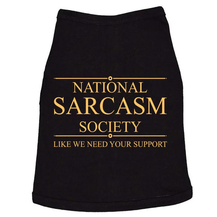 National Sarcasm Society Funny Sarcastic Doggie Tank