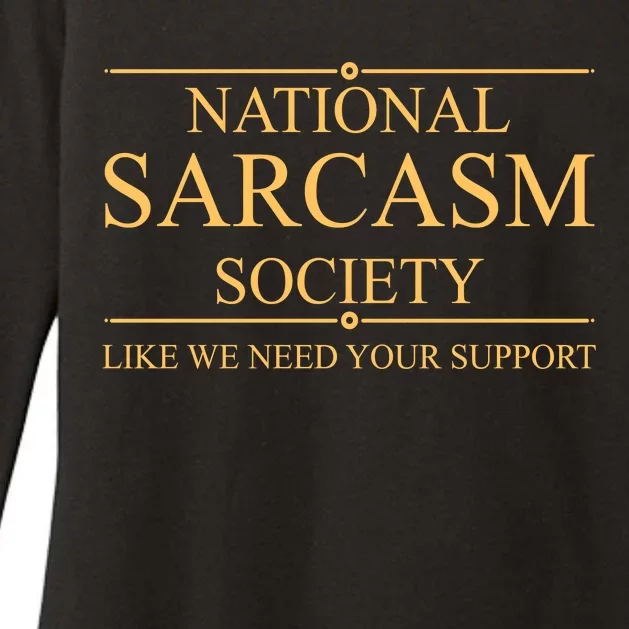 National Sarcasm Society Funny Sarcastic Womens CVC Long Sleeve Shirt