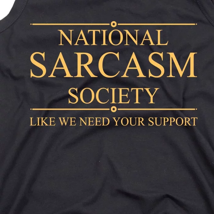 National Sarcasm Society Funny Sarcastic Tank Top