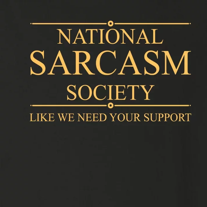 National Sarcasm Society Funny Sarcastic Toddler Long Sleeve Shirt