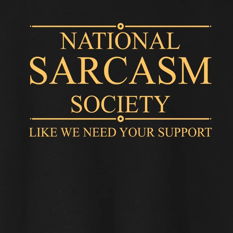 National Sarcasm Society Funny Sarcastic Women's Crop Top Tee