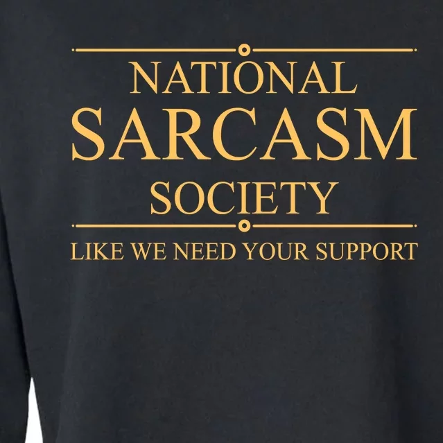 National Sarcasm Society Funny Sarcastic Cropped Pullover Crew