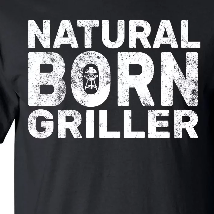 Natural Born Griller Tall T-Shirt