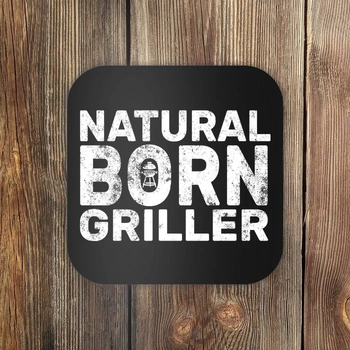 Natural Born Griller Coaster