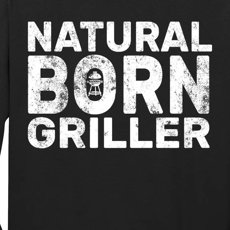 Natural Born Griller Tall Long Sleeve T-Shirt