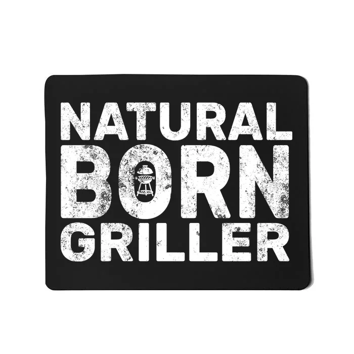 Natural Born Griller Mousepad