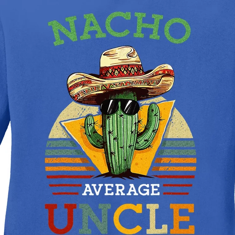 Nacho Average Uncle Mexican Joke Ladies Long Sleeve Shirt