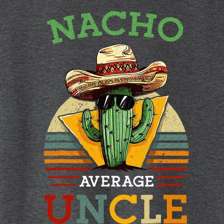 Nacho Average Uncle Mexican Joke Women's Crop Top Tee