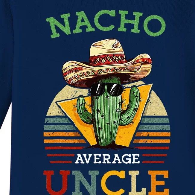 Nacho Average Uncle Mexican Joke Baby Long Sleeve Bodysuit