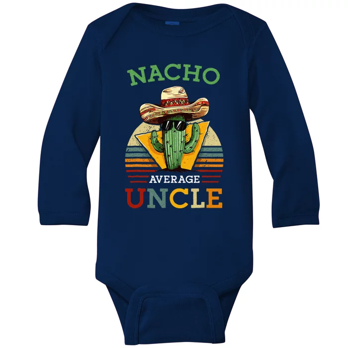 Nacho Average Uncle Mexican Joke Baby Long Sleeve Bodysuit