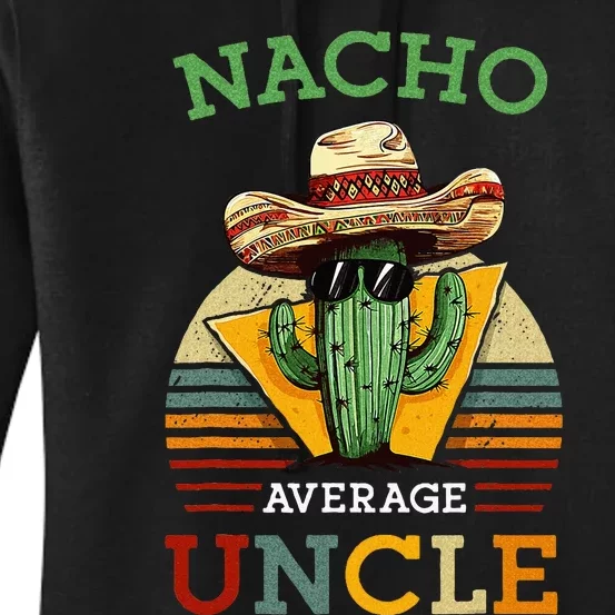 Nacho Average Uncle Funny Mexican Joke Women's Pullover Hoodie