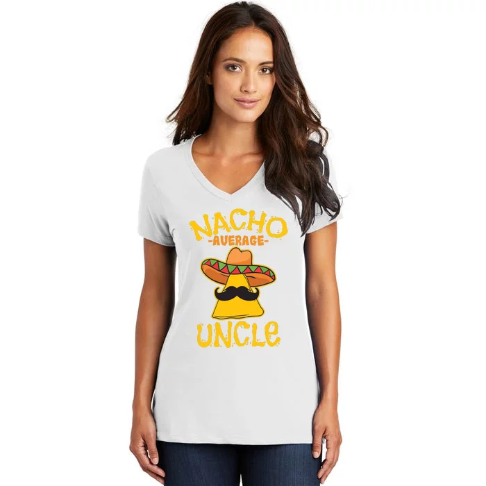 Nacho Average Uncle Cinco De Mayo Sombrero Mexican Women's V-Neck T-Shirt