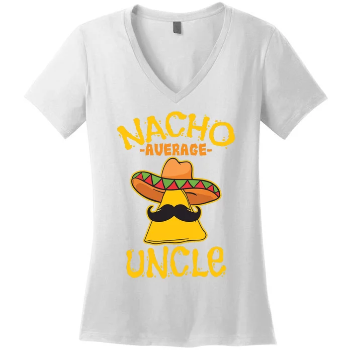 Nacho Average Uncle Cinco De Mayo Sombrero Mexican Women's V-Neck T-Shirt