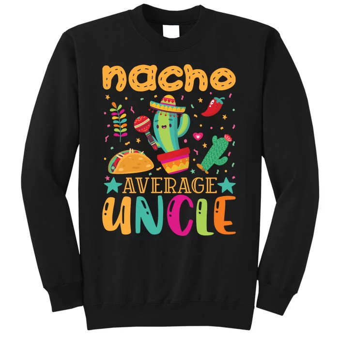 Nacho Average Uncle Typography T Sweatshirt