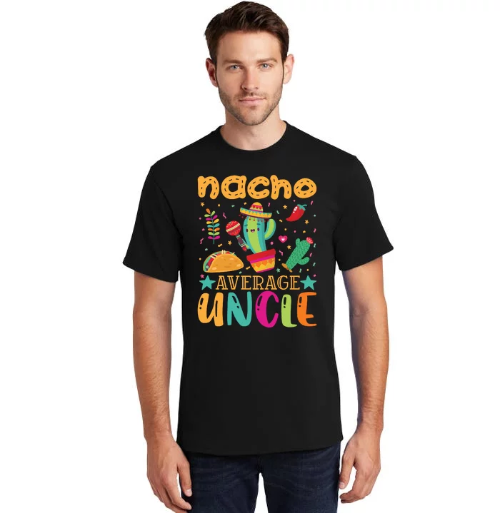 Nacho Average Uncle Typography T Tall T-Shirt