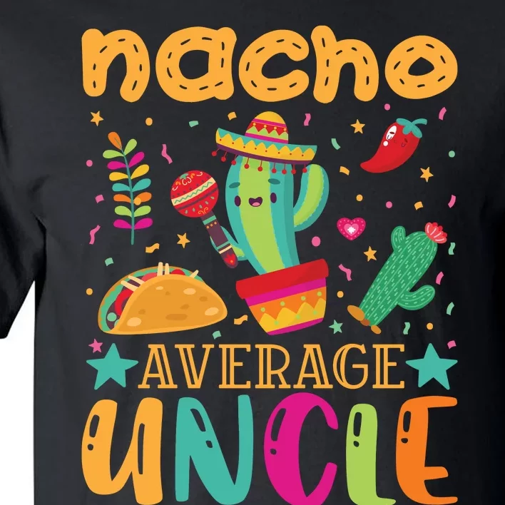 Nacho Average Uncle Typography T Tall T-Shirt