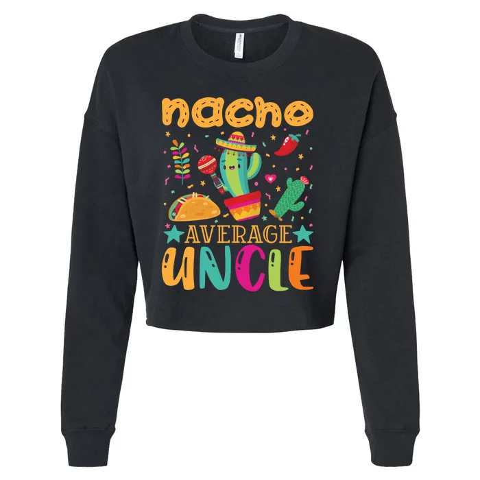 Nacho Average Uncle Typography T Cropped Pullover Crew