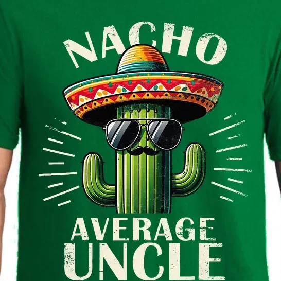 Nacho Average Uncle Funny Cool For Great Uncle Pajama Set