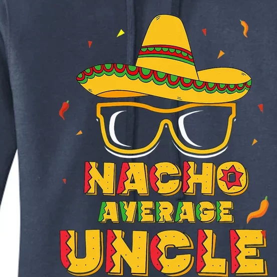 Nacho Average Uncle Cinco De Mayo Women's Pullover Hoodie