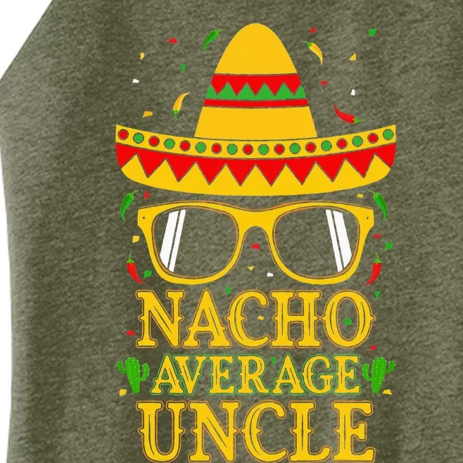 Nacho Average Uncle Mexican Cinco De Mayo FatherFiesta Women’s Perfect Tri Rocker Tank