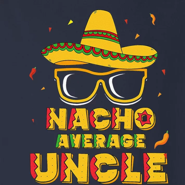 Nacho Average Uncle Cinco De Mayo Gift Sombrero Toddler Long Sleeve Shirt