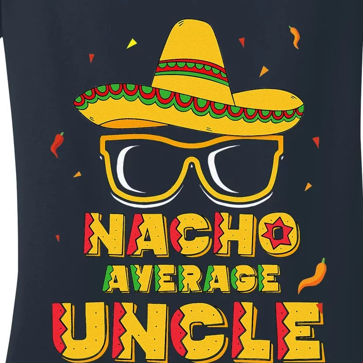 Nacho Average Uncle Cinco De Mayo Gift Sombrero Women's V-Neck T-Shirt