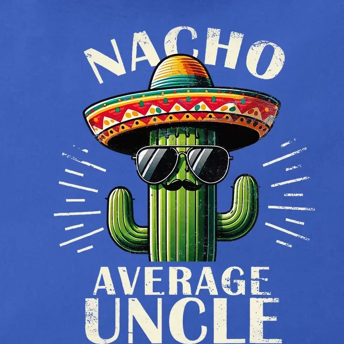 Nacho Average Uncle Gift Funny Best Uncle Zip Tote Bag