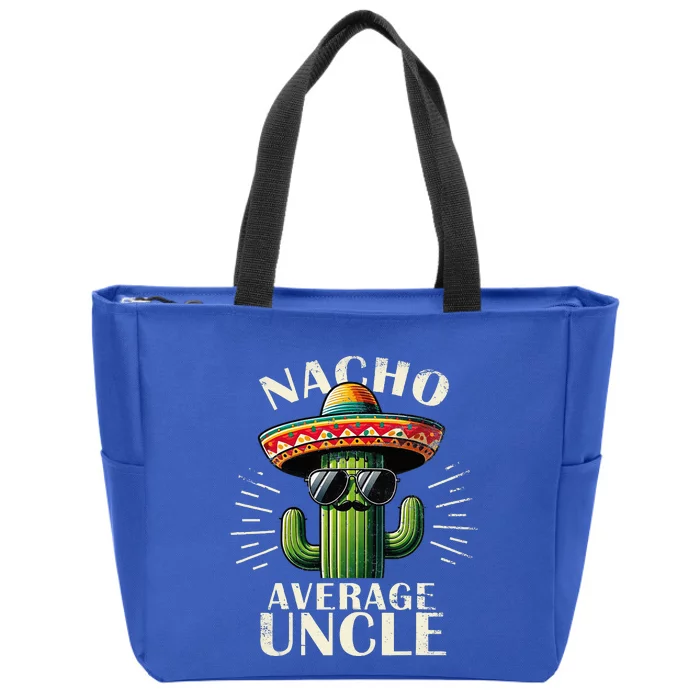 Nacho Average Uncle Gift Funny Best Uncle Zip Tote Bag