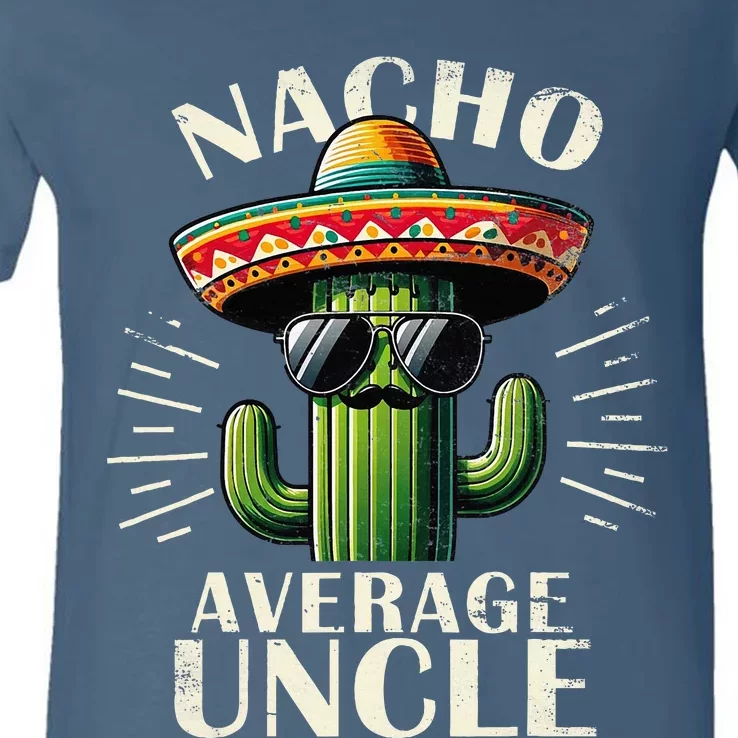 Nacho Average Uncle Gift Funny Best Uncle V-Neck T-Shirt