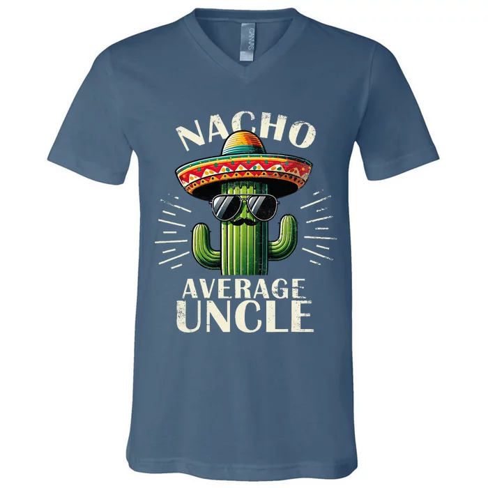 Nacho Average Uncle Gift Funny Best Uncle V-Neck T-Shirt