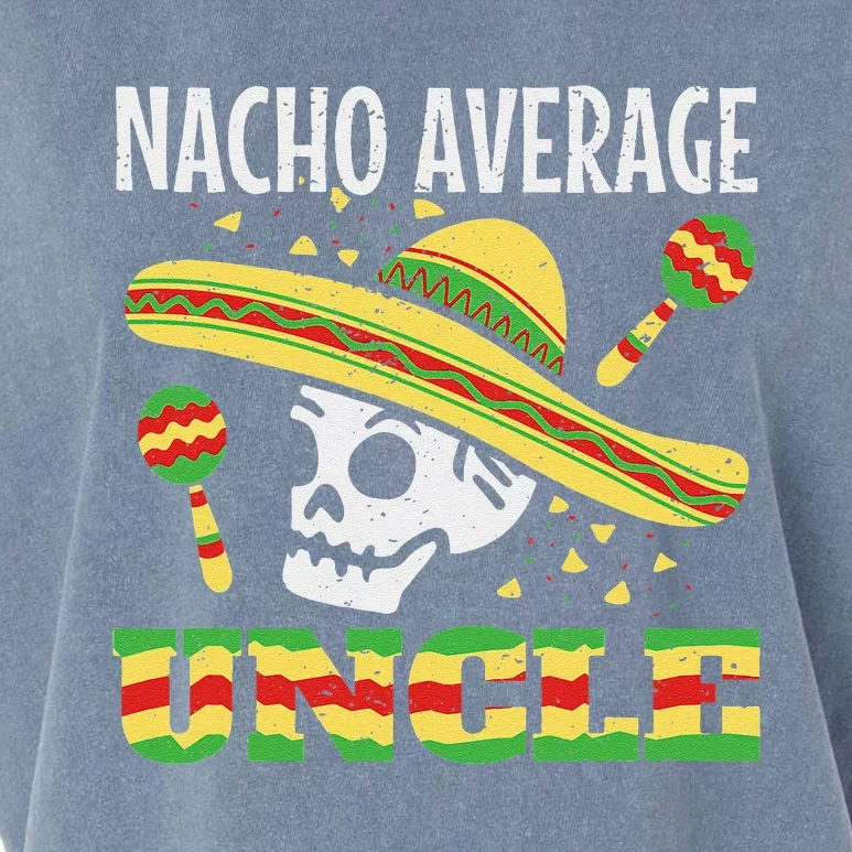 Nacho Average Uncle Mexican Cinco De Mayo Taco Garment-Dyed Women's Muscle Tee