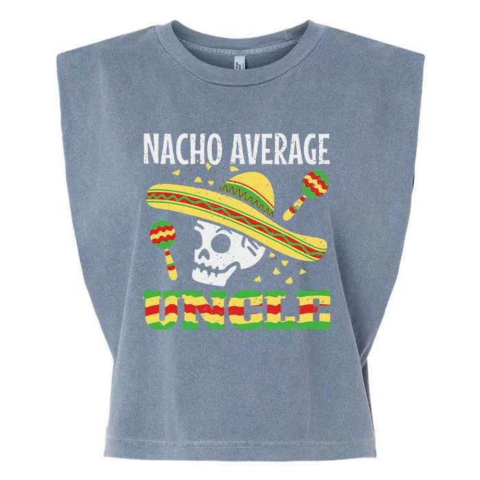 Nacho Average Uncle Mexican Cinco De Mayo Taco Garment-Dyed Women's Muscle Tee