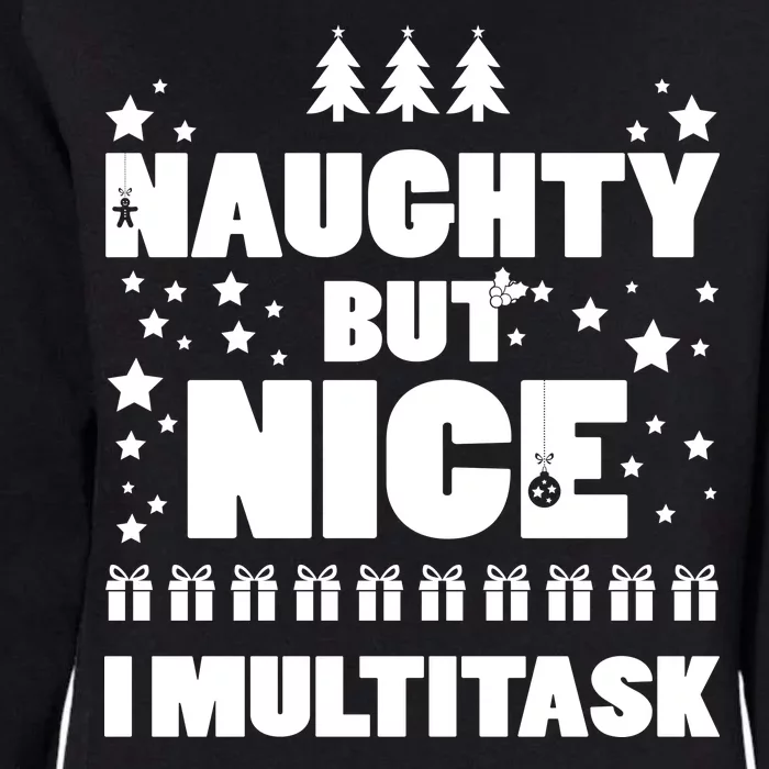 Naughty But Nice I Multitask Womens California Wash Sweatshirt