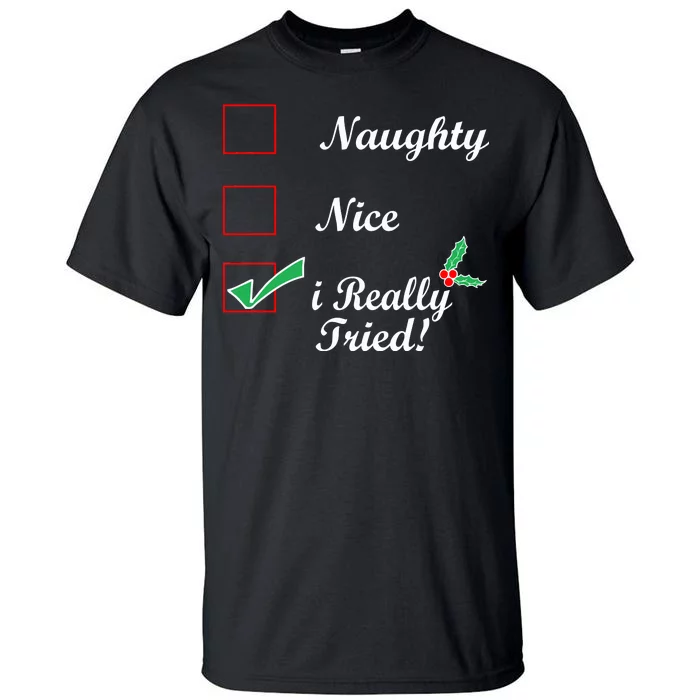 Naughty Nice I Really Tried Checklist Tall T-Shirt