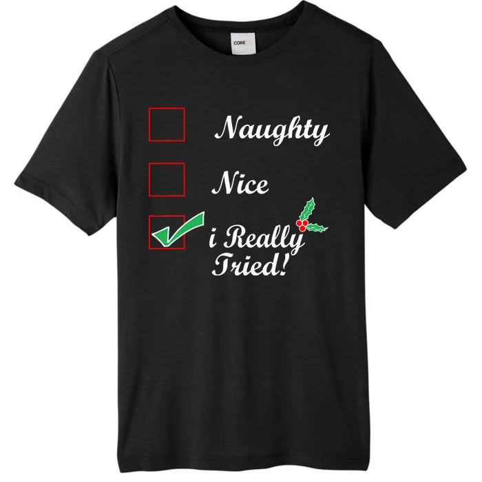 Naughty Nice I Really Tried Checklist ChromaSoft Performance T-Shirt