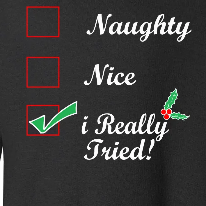 Naughty Nice I Really Tried Checklist Toddler Sweatshirt