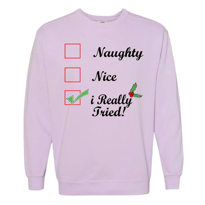 Naughty Nice I Really Tried Checklist Garment-Dyed Sweatshirt