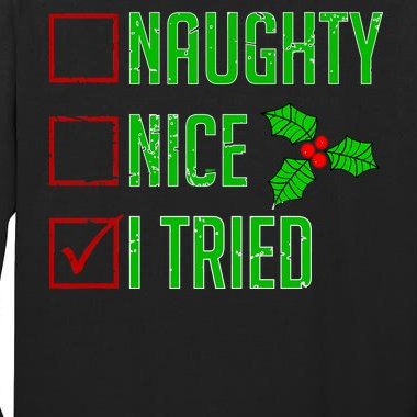 Naughty Nice I Tried Christmas Tall Long Sleeve T-Shirt