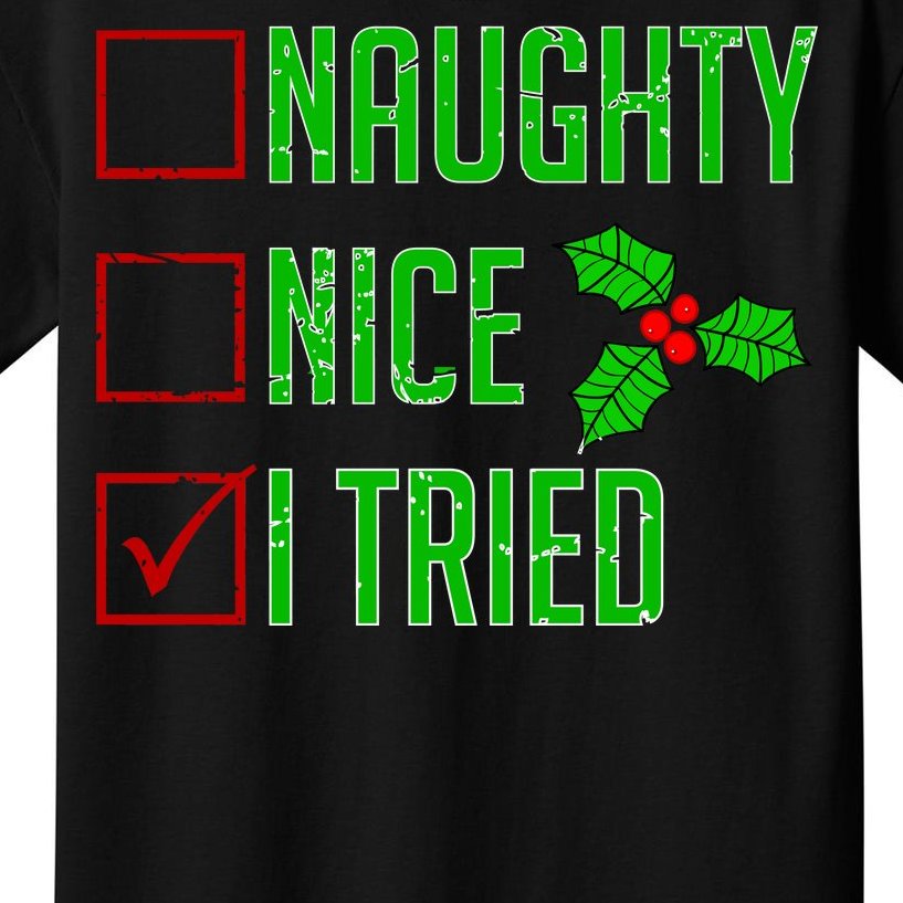 Naughty Nice I Tried Christmas Kids T-Shirt