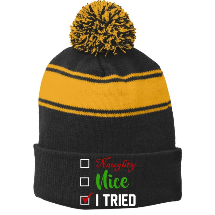 Naughty Nice I Tried Funny Xmas Stripe Pom Pom Beanie