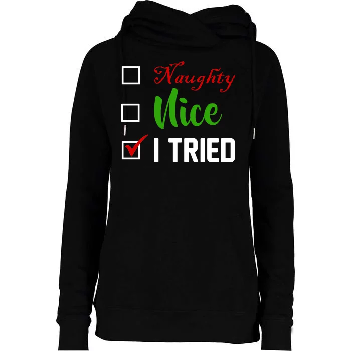 Naughty Nice I Tried Funny Xmas Womens Funnel Neck Pullover Hood