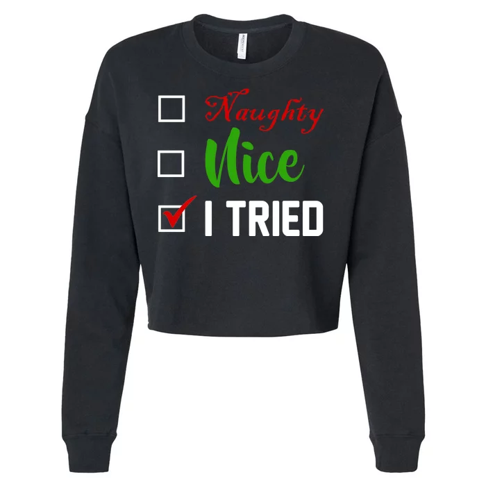 Naughty Nice I Tried Funny Xmas Cropped Pullover Crew