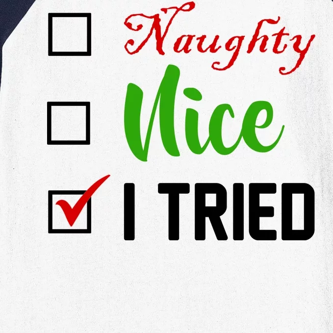 Naughty Nice I Tried Funny Xmas Baseball Sleeve Shirt