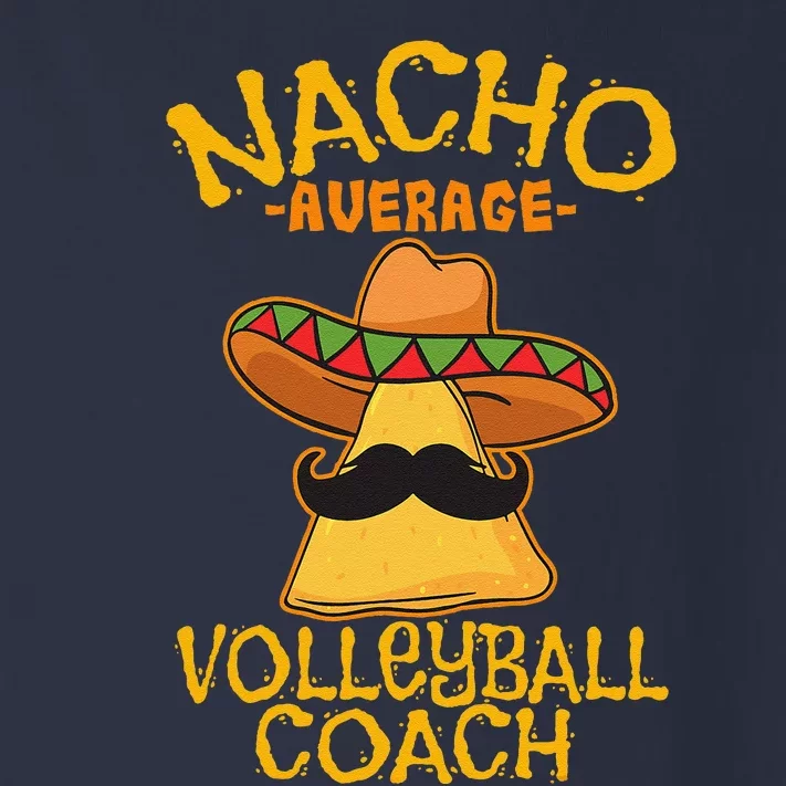 Nacho Average Volleyball Coach Mexican Trainer Cinco De Mayo Toddler Long Sleeve Shirt